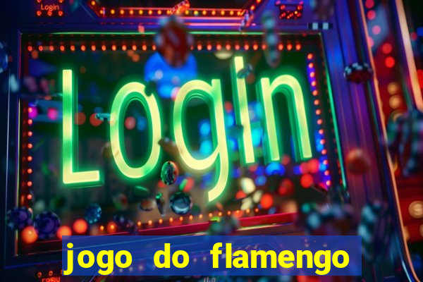 jogo do flamengo multi canais